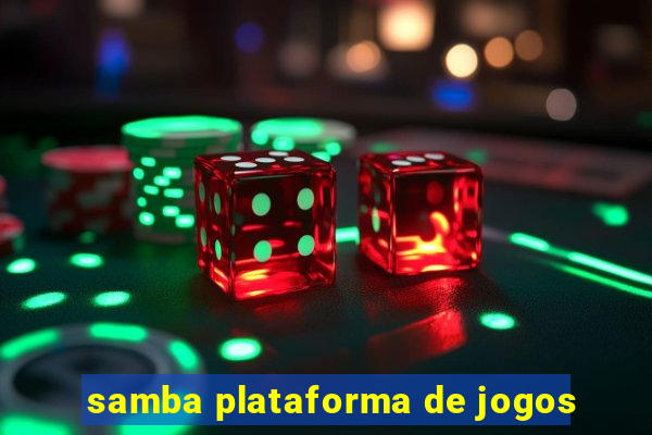 samba plataforma de jogos